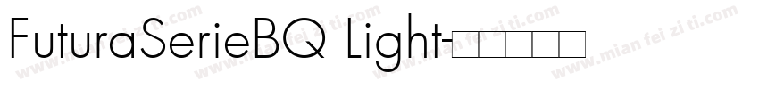 FuturaSerieBQ Light字体转换